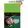 The Rebuy: Book Adaptation of the Texas Hold 'Em Poker Film by Burto Deluchi
