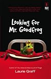 Looking For Mr. Goodfrog (Red Dress Ink)