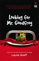 Looking For Mr. Goodfrog (Red Dress Ink)