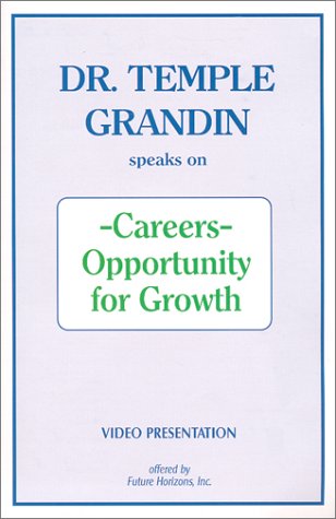 Dr. Temple Grandin Video - Careers-Opportunity for Growth