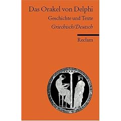 Das Orakel von Delphi: Geschichte und Texte. Griech. /Dt.