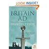 Britain AD: A Quest for Arthur, England and the Anglo-Saxons