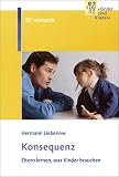 Produkt-Bild: Konsequenz - Eltern lernen, was Kinder brauchen