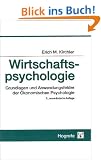Wirtschaftspsychologie: Grundlagen und Anwendungsfelder der �konomischen Psychologie