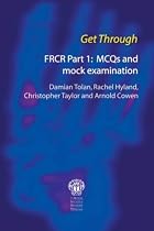 FRCR Part 1: MCQs and Mock Examinations (Get Through Series)