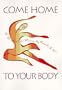 Come Home to Your Body: A Workbook For Women (Llewellyn's Whole Life Series)