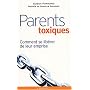 Parents toxiques de Susan Forward
