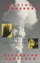 Multiple Exposures: Chronicles of the Radiation Age/301088