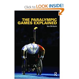 The Paralympic Games Explained by Ian Brittain