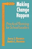 Making Change Happen: Practical Planning for School Leaders