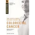 The Intelligent Patient Guide to Colorectal Cancer: Information, risk, prevention, symptoms, signs,... by Michael E. Pezim and David A. Owen