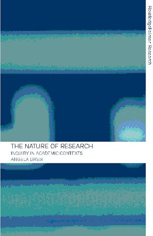The Nature of Research: Inquiry in Academic Contexts (Routledgefalmer Research)