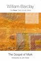 The Gospel of Mark (New Daily Study Bible)