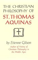 The Christian Philosophy Of St Thomas Aquinas