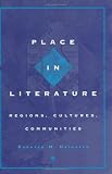Place in Literature: Regions, Cultures, Communities