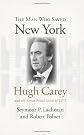 The man who saved New York : Hugh Carey and the great fiscal crisis of 1975