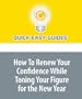 How To Renew Your Confidence While Toning Your Figure for the New Year: Develop Steadfastness in your Yoga Practice and Witness an Amazing Transformation