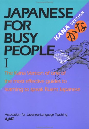 Japanese for Busy People I: Kana Version