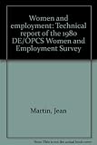 Women and employment : technical report of the 1980 DE/OPCS Women and Employment Survey