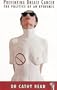 Preventing Breast Cancer: The Politics of an Epidemic