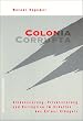 Colonia Corrupta: Globalisierung, Privatisierung und Korruption im Schatten des K�lner Kl�ngels