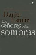 Los senores de las sombras/ Men in the Shadows