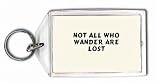 Not All Who Wander Are Lost Keychain