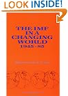 The Imf in a Changing World, 1945-85