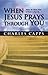When Jesus Prays Through You: Releasing the Infinite Power of Heaven in Your Life by Charles Capps