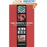 Flea Markets of Japan: A Pocket Guide for Antique Buyers by Theodore Manning