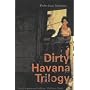 Dirty Havana Trilogy