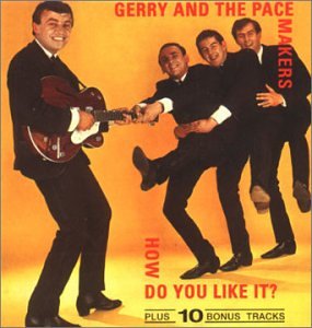 Gerry & The Pacemakers - How Do You Like It? - Zortam Music