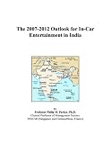 The 2007-2012 Outlook for In-Car Entertainment in India