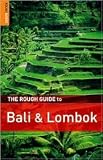 The Rough Guide to Bali & Lombok 6th (sixth) edition Text Only