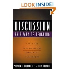 Discussion as a Way of Teaching: Tools and Techniques for Democratic Classrooms (Jossey-Bass Higher and Adult Education Series)