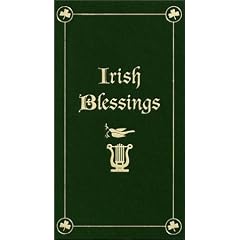 Irish Blessings: With Legends, Poems and Greetings