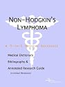 Non-Hodgkin's Lymphoma: A Medical Dictionary, Bibliography, and Research Guide to Internet References