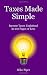 Taxes Made Simple: Income Taxes Explained in 100 Pages or Less
