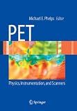 PET: Physics, Instrumentation, and Scanners