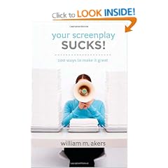 Your Screenplay Sucks!: 100 Ways to Make It Great