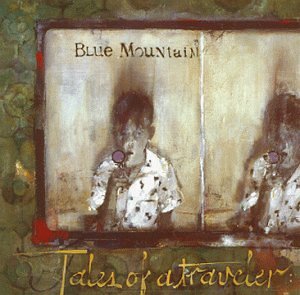 Blue Mountain - Tales of a Traveler - Zortam Music