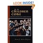 Let the Children Come: Reimagining Childhood from a Christian Perspective (Families and Faith Series)