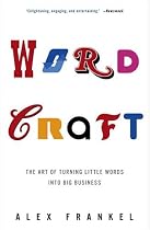 Wordcraft: The Art of Turning Little Words into Big Business