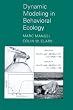 Dynamic Modeling in Behavioral Ecology