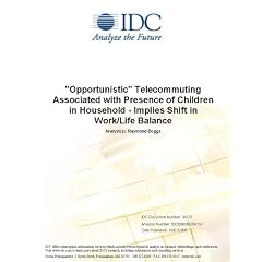 "Opportunistic" Telecommuting Associated with Presence of Children in Household - Implies Shift in Work/Life Balance