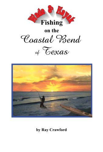 wade and kayak fishing the coastal bend of texas