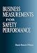 Business Measurements for Safety Performance by Daniel Patrick O'Brien ISBN 1566704081