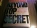 Beyond Top Secret
