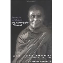 Journey to Mindfulness: The Autobiography of Bhante G.