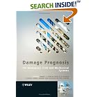 Damage Prognosis: For Aerospace, Civil and Mechanical Systems by  Daniel J. Inman, Charles R. Farrar, Vicente Lopes Junior, and Valder Steffen Junior